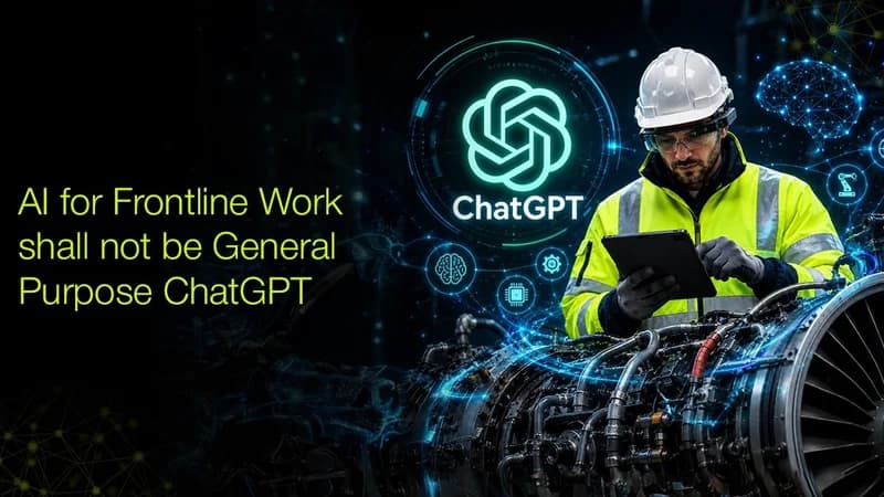 AI for Frontline Work shall not be General Purpose ChatGPT