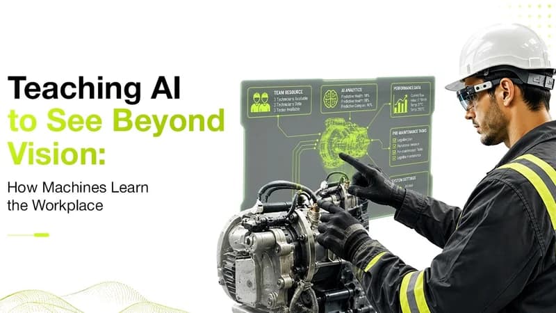 Teaching AI to See Beyond Vision: How Machines Learn the Workplace