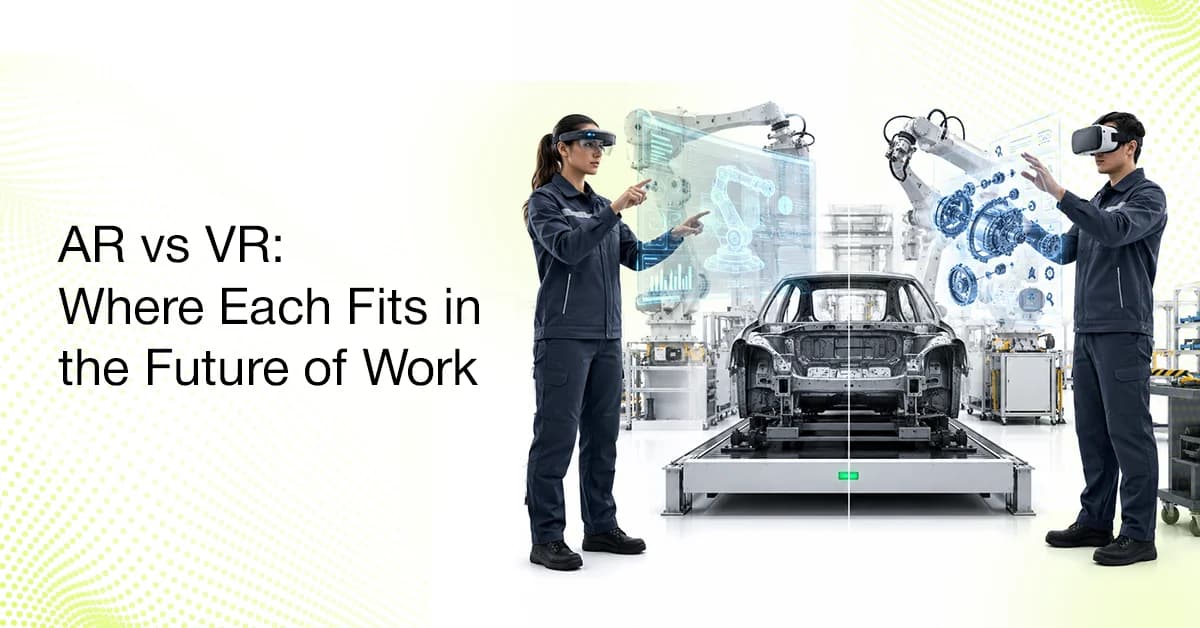 AR vs VR for Enterprises: Training, Maintenance & Frontline Work