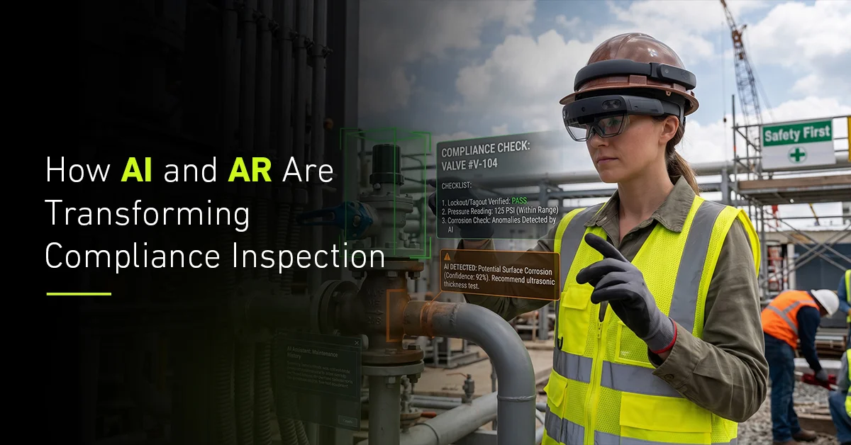How AI and AR Are Transforming Compliance Inspection
