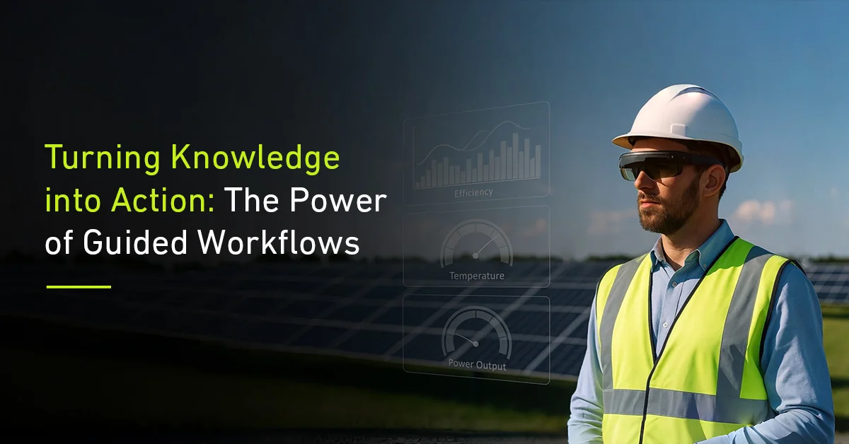 Turning Knowledge into Action: The Power of Guided Workflows