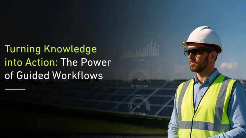 Turning Knowledge into Action: The Power of Guided Workflows